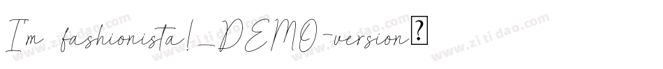 I'm fashionista!_DEMO-version转换器字体转换